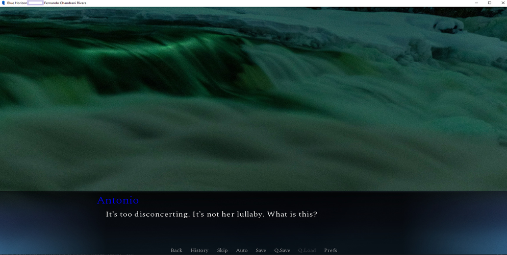 the same waterfall background as the above (dark sea green and eerie with dark icebergs) except antonio now says 'it's too disconcerting. it's not her lullaby. what is this?' the previous color tones for the gui are subtly more blue, making the backlighting-through-black effect, and antonio's text is spectral font as well as darker blue for the main name tag. otherwise the larger gui changes shown above and below this is not yet done for this screencap.